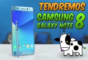Habrá Samsung Galaxy Note 8